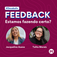 #111 Desabafo - Feedbacks: estamos fazendo certo?