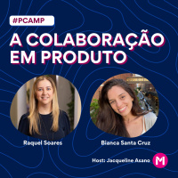 #113 - Os perrengues de fazer produto colaborativamente 