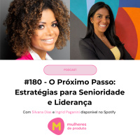 #180 - O próximo passo: Estratégias para Senioridade e Liderança