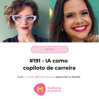 #191 - IA como copiloto de carreira