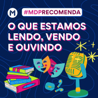 #124 O que estamos lendo, vendo e ouvindo