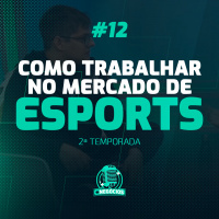 Como trabalhar no mercado de esports? #12