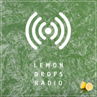 Lemon Drops Radio Show #038