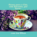 Pausa Para O Chá, Com Encanto Por Favor...