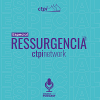 #039 - ESPECIAL - FÓRUM RESSURGENCIA CTPI - feat. Caio Batista, Tiago Cata e JV Abreu
