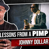 Lessons from a Pimp 3 - Johnny Dollar