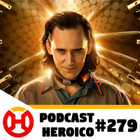 Podcast Heroico #279 – Algumas - poucas - pistas da série Loki