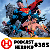 Podcast Heroico #365 – DC Comics na plataforma Webtoon