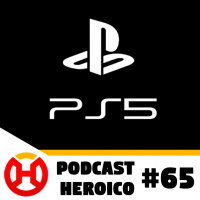 Podcast Heroico #65 – A Sony acertou