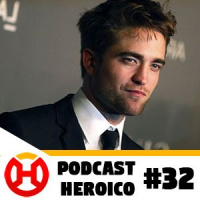 Podcast Heroico #32 – O Próximo Batman