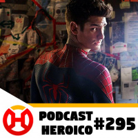 Podcast Heroico #295 – Aranhaverso pela metade?
