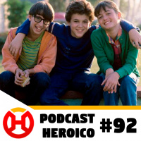 Podcast Heroico #92 – Reboot de Anos Incríveis