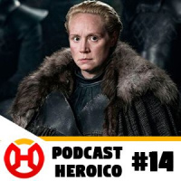 Podcast Heroico #14 - O novo Cavaleiro de Westeros