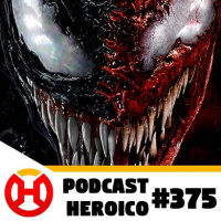 Podcast Heroico #375 – Classificação indicativa de Venom: Tempo de Carnificina