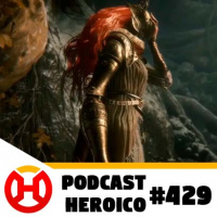 Podcast Heroico #429 – Elden Ring está pronto!