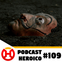 Podcast Heroico #109 – O fim de La Casa de Papel