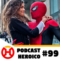 Podcast Heroico #99 – Planos para Homem-Aranha 3