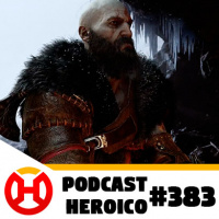 Podcast Heroico #383 – God of War: Ragnarok será o fim