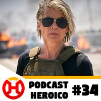 Podcast Heroico #34 – O Retorno do Sarah Connor