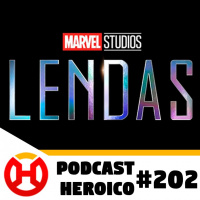 Podcast Heroico #202 – Série retrospectiva da Marvel