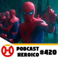Podcast Heroico #420 – Homem-Aranha: Sem Volta para Casa