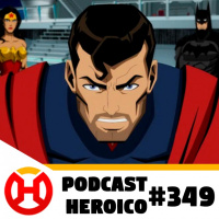 Podcast Heroico #349 – A animação de Injustice