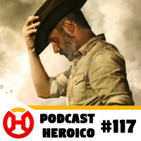 Podcast Heroico #117 – Conexões de The Walking Dead
