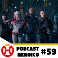 Podcast Heroico #59 – Nova versão de Esquadrão Suicida