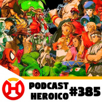 Podcast Heroico #385 – Remake (port) de Marvel Vs. Capcom 2?
