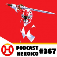 Podcast Heroico#367 – Novo quadrinho dos Power Rangers 