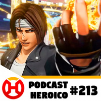 Podcast Heroico #213 – O trailer do novo The King of Fighters