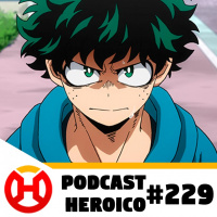 Podcast Heroico #229 – Data da nova temporada de My Hero Academia