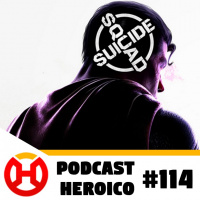 Podcast Heroico #114 – O novo jogo do Esquadrão Suicida