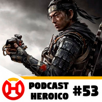 Podcast Heroico #53 – Impressões de Ghost of Tsushima