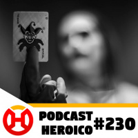 Podcast Heroico #230 – Coringa no Snyder Cut