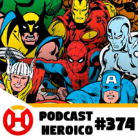 Podcast Heroico #374 – As próximas sagas da Marvel nos quadrinhos