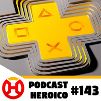 Podcast Heroico #143 – Playstation 5 não terá um Gamepass