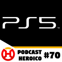 Podcast Heroico #70 – Apostas para a conferência do PS5