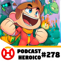 Podcast Heroico #278 – O Retorno de Alex Kidd
