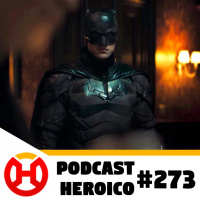 Podcast Heroico #273 – Filme do Batman será na Terra 2?