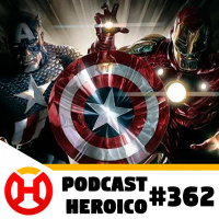 Podcast Heroico #362 – Capitão América e Homem de Ferro juntos nos quadrinhos