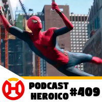 Podcast Heroico #409 – Os vazamentos de Homem-Aranha: Sem Volta para Casa