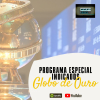 ESPECIAL - ANÁLISE DOS INDICADOS AO GLOBO DE OURO 2021