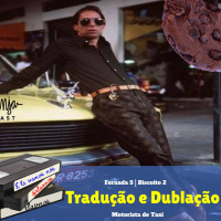 Biscoito 5.2 - Tradução amp Dublação: Motorista de Taxi