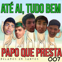 Até Ai, Tudo Bem: Pelados em Santos | PQP #007