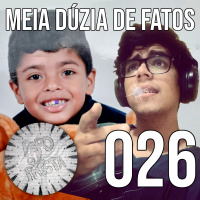 Meia dúzia de FATOS (um é mentira) | PQP #026