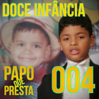 Minha Doce Infância | PQP #004