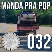Manda pra PQP: Carros e Esquerdomachos | PQP #032