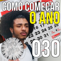 COMO COMEÇAR O ANO (Tudo novo de novo) | PQP #030