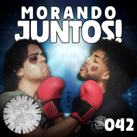 MORANDO JUNTOS! | PQP #042